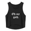 New Fashion Oh My Goth Letter Printed Women Short T Shirt Female Tank Top Summer Causal Sleeveless Tank Top Sexy Vest Tee